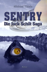 Sentry - Die Jack Schilt Saga